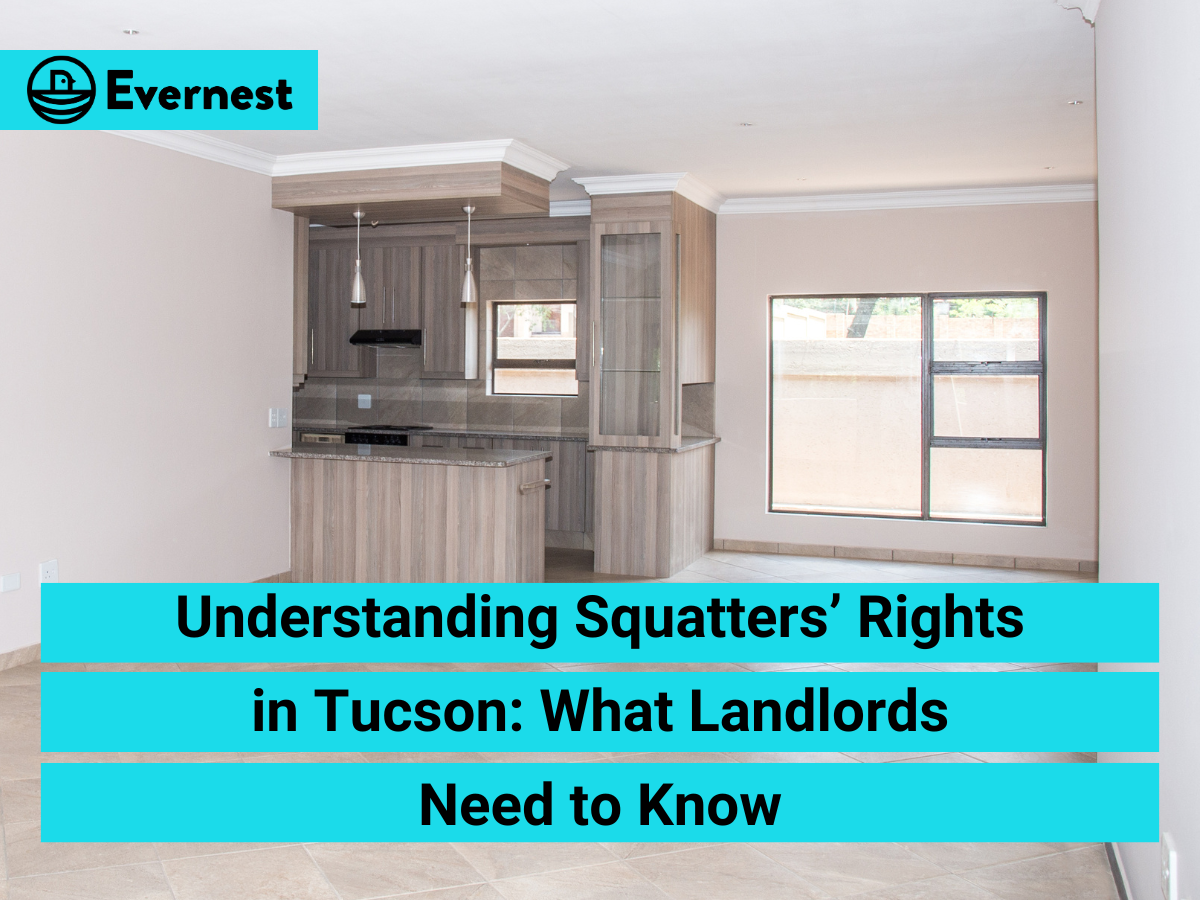 Understanding Squatters’ Rights in Tucson: What Landlords Need to Know